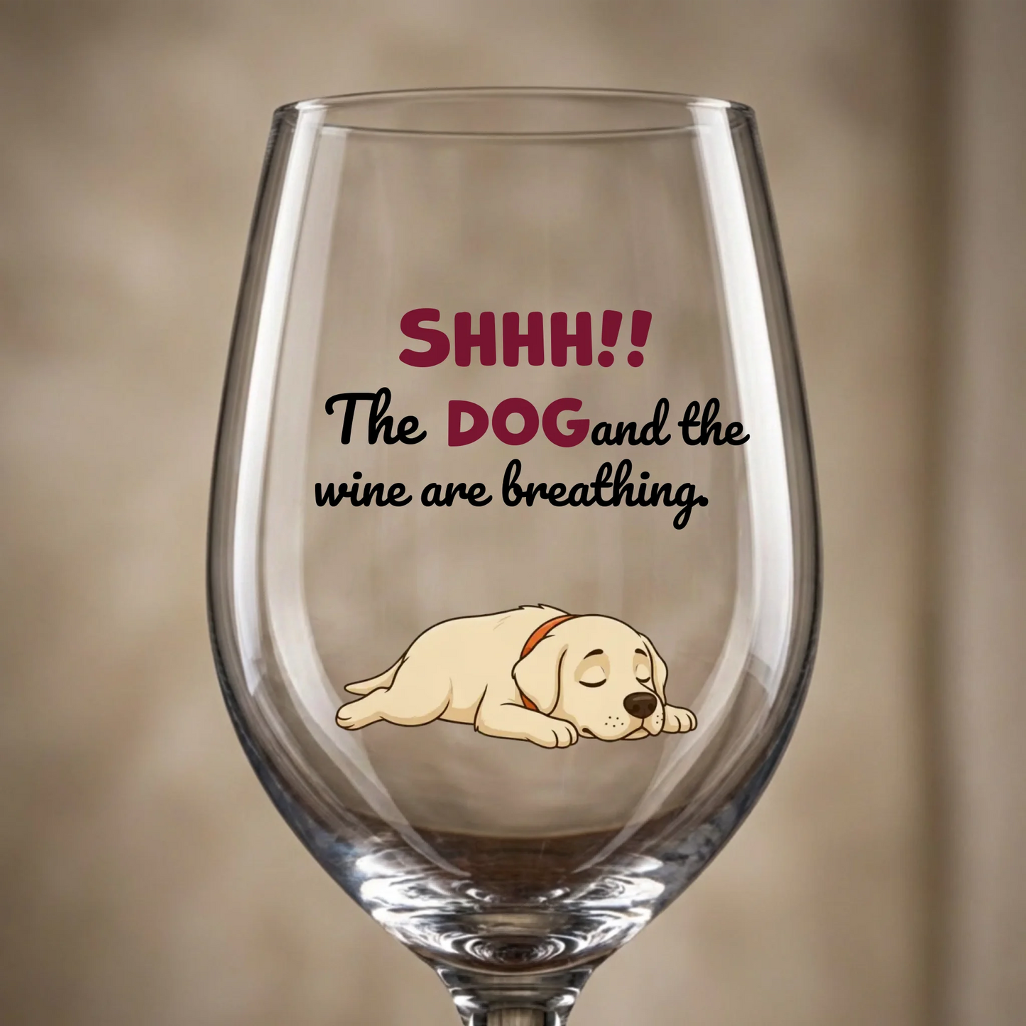Personalized wine glass with a cartoon sleeping dog and 'Shhh! The DOG and the wine are breathing' text.