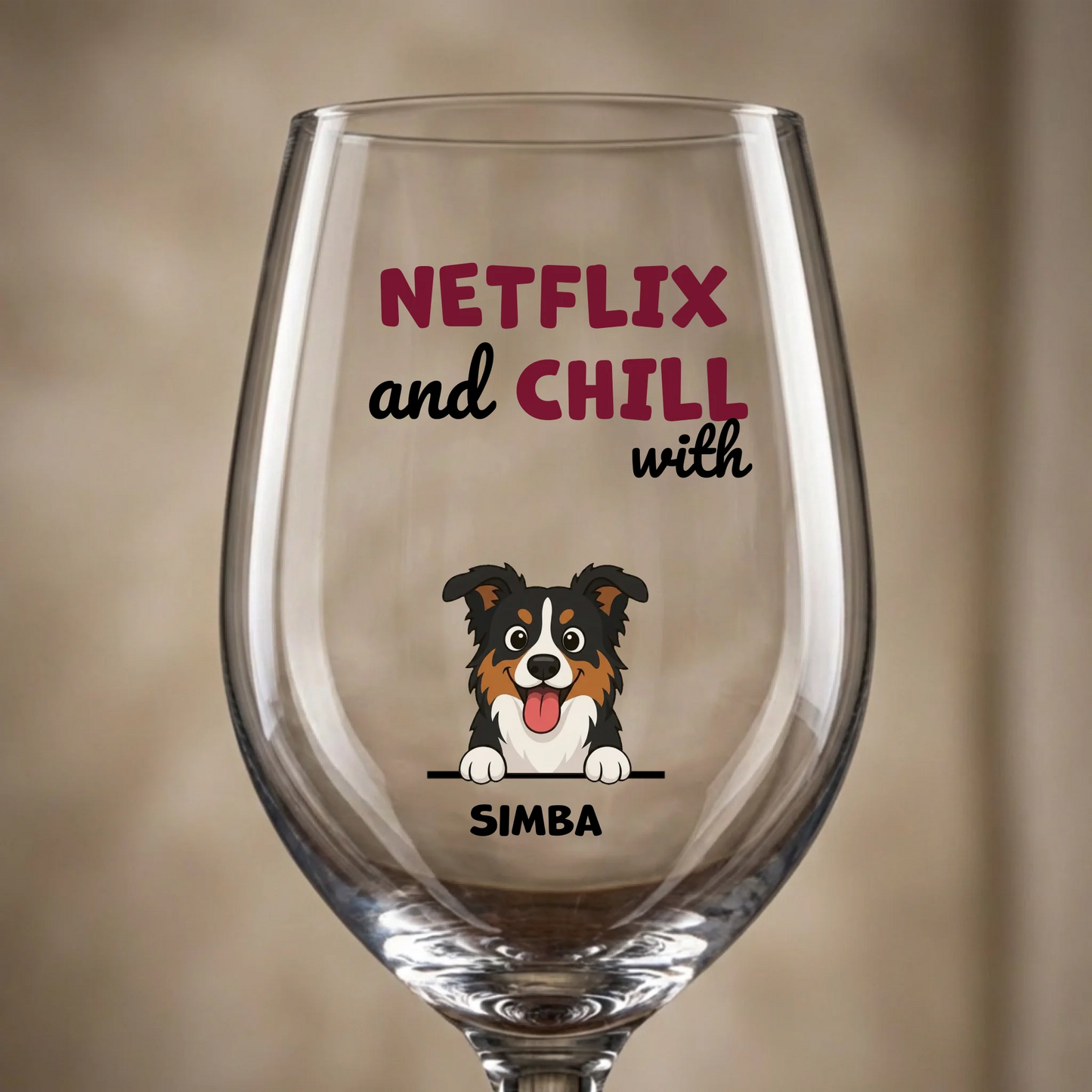 Personalized wine glass with "Netflix and Chill with Simba" and a happy cartoon dog portrait on a neutral background.