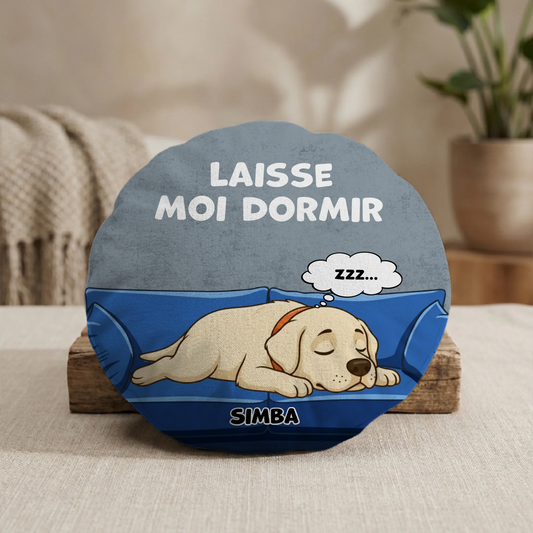 Coussin rond - Laisse moi dormir