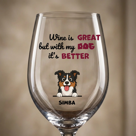 Personalized crystal wine glass featuring a cartoon dog portrait and the text 'Wine is GREAT but with my DOG it's BETTER'.
