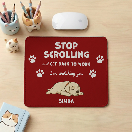 Personalized mouse pad with sleeping dog and 'Stop Scrolling' message on red background.