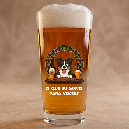 Copo de Cerveja: "O que eu sirvo para vocês?"