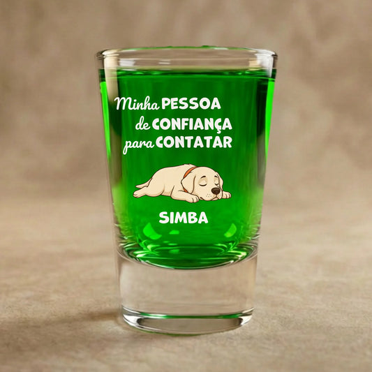 Copo de Shot: "Pessoa de Confiança"