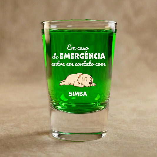 Copo de Shot: "Em caso de emergência, contactar"